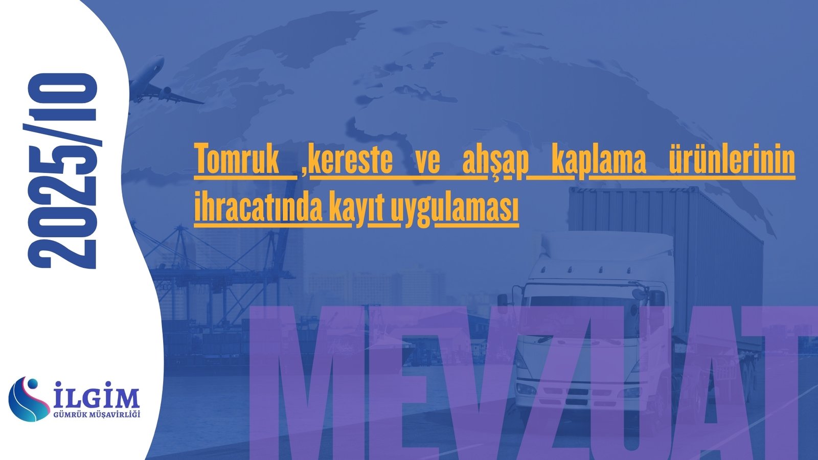 Tomruk ,kereste ve ahşap kaplama ürünlerinin ihracatında kayıt uygulaması