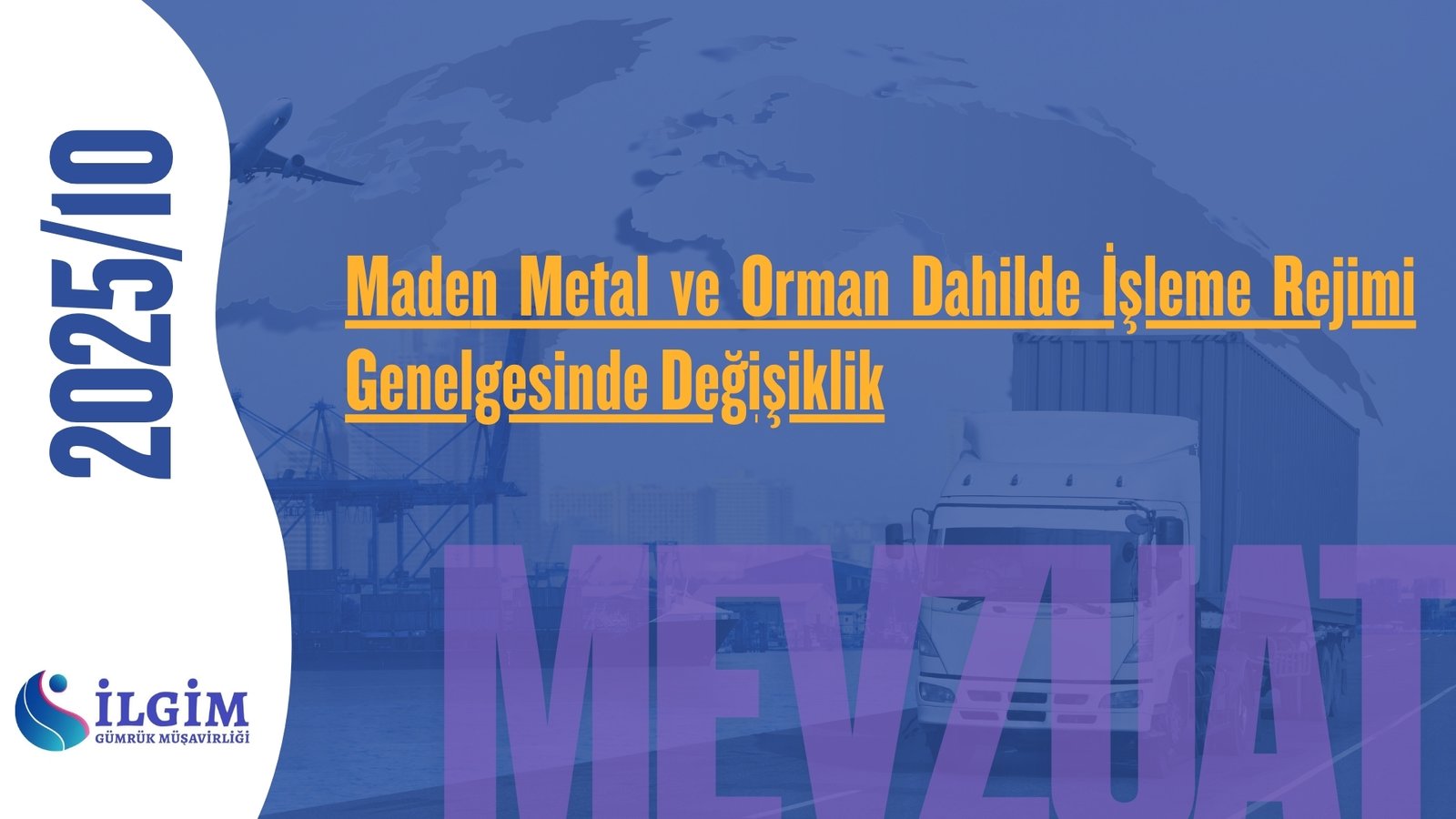 Maden Metal ve Orman Dahilde İşleme Rejimi Genelgesinde Değişiklik