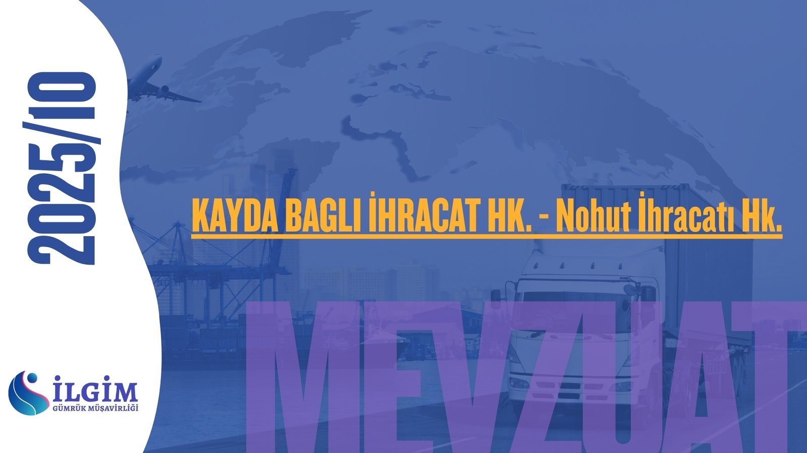 KAYDA  BAGLI İHRACAT HK. – Nohut İhracatı Hk.