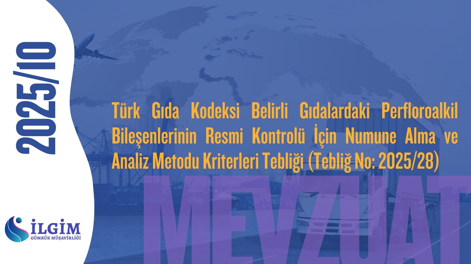 Türk Gıda Kodeksi Belirli Gıdalardaki Perfloroalkil Bileşenlerinin Resmi Kontrolü İçin Numune Alma ve Analiz Metodu Kriterleri Tebliği (Tebliğ No: 2025/28)