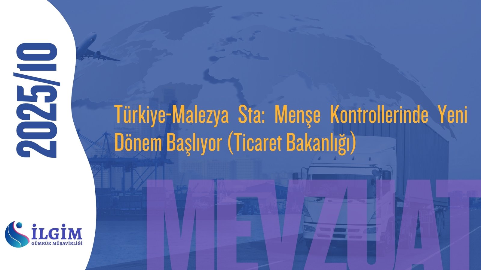 Türkiye-Malezya Sta: Menşe Kontrollerinde Yeni Dönem Başlıyor (Ticaret Bakanlığı)