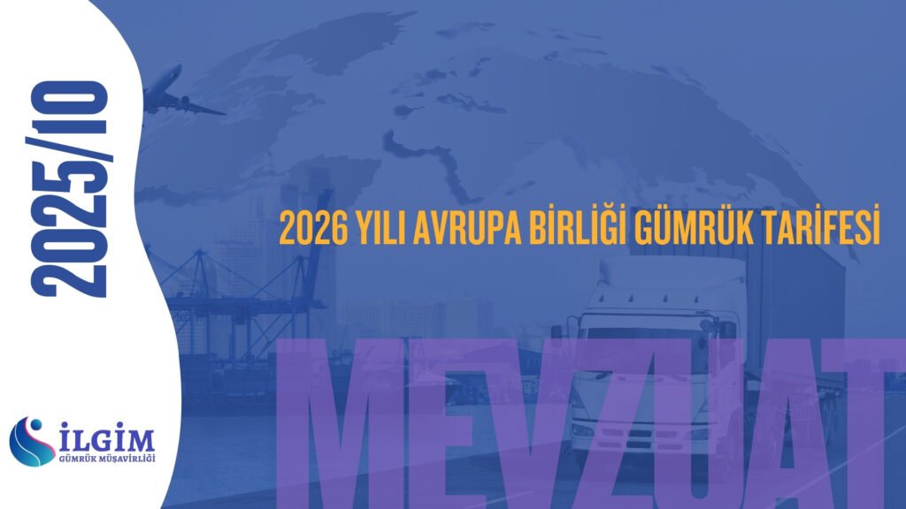 2026 YILI AVRUPA BİRLİĞİ GÜMRÜK TARİFESİ (Değişen Gtipler)