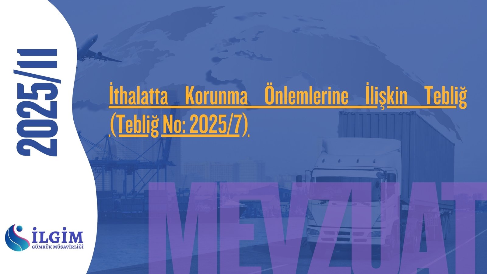 İthalatta Korunma Önlemlerine İlişkin Tebliğ (Tebliğ No: 2025/7)