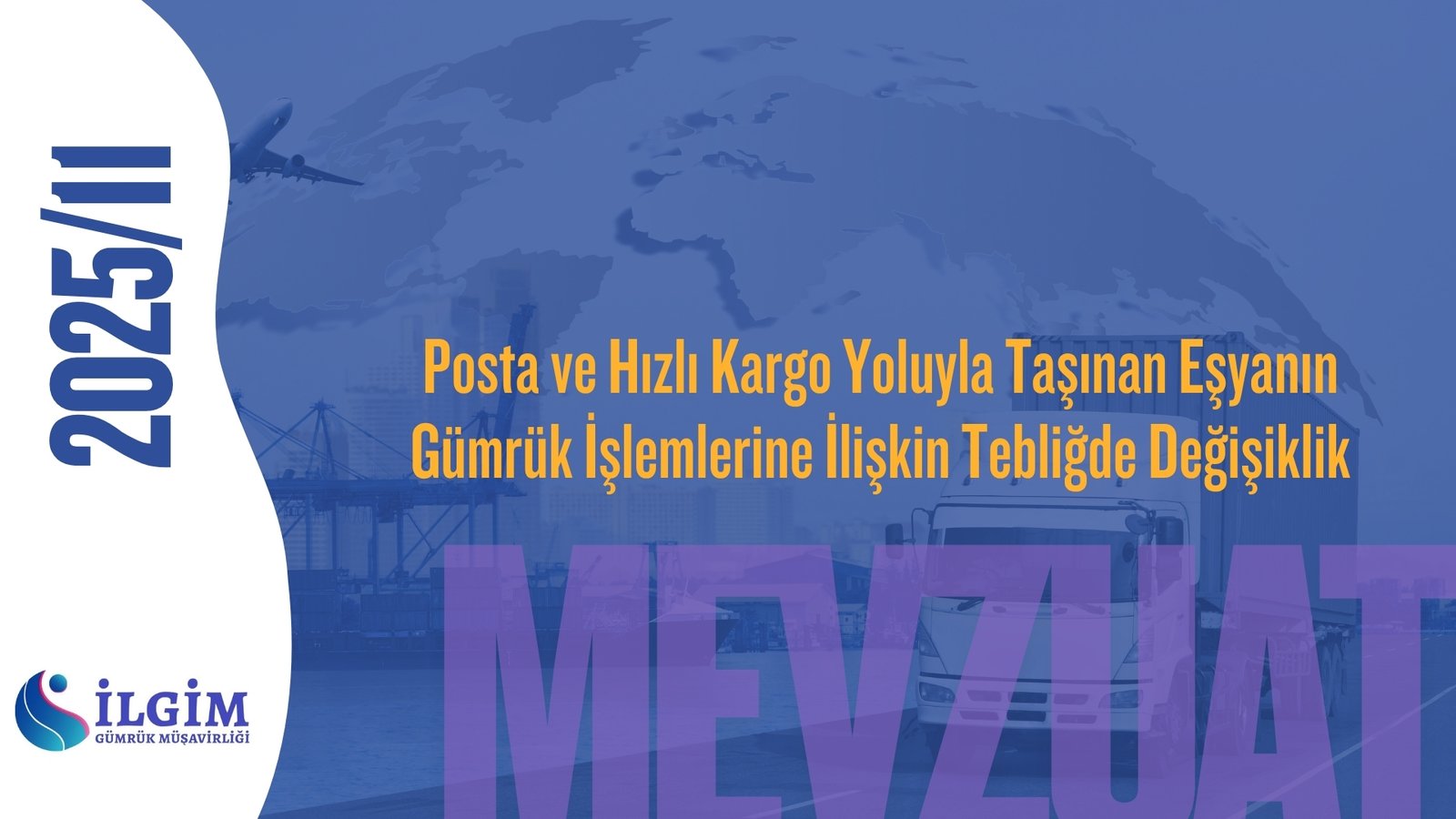 Posta ve Hızlı Kargo Yoluyla Taşınan Eşyanın Gümrük İşlemlerine İlişkin Tebliğ (Seri No: 1)’de Değişiklik Yapılmasına Dair Tebliğ (Seri No: 4) (6.11.2025 t. 33069 s. R.G.)