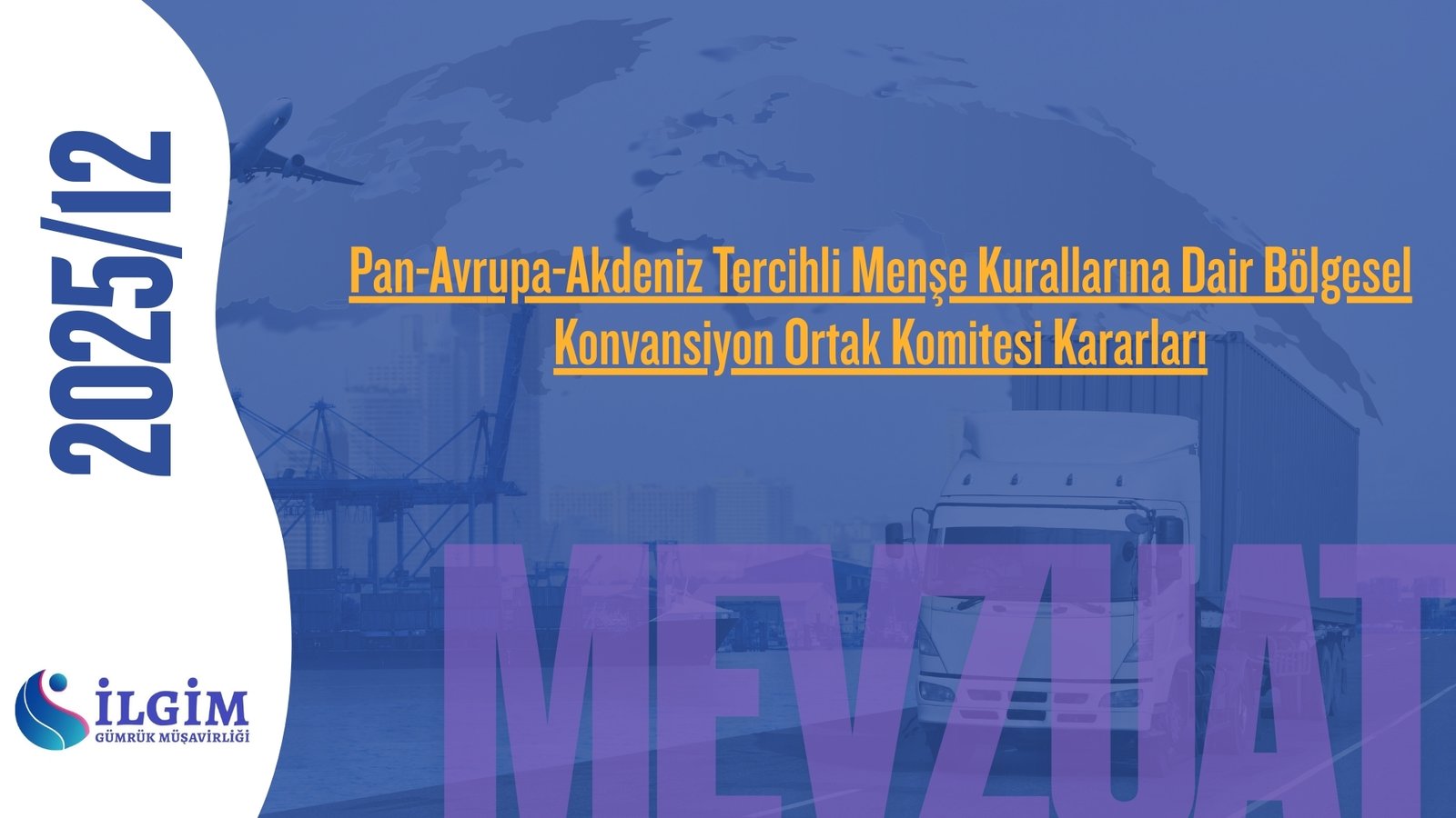 Pan-Avrupa-Akdeniz Tercihli Menşe Kurallarına Dair Bölgesel Konvansiyon Ortak Komitesi Kararları