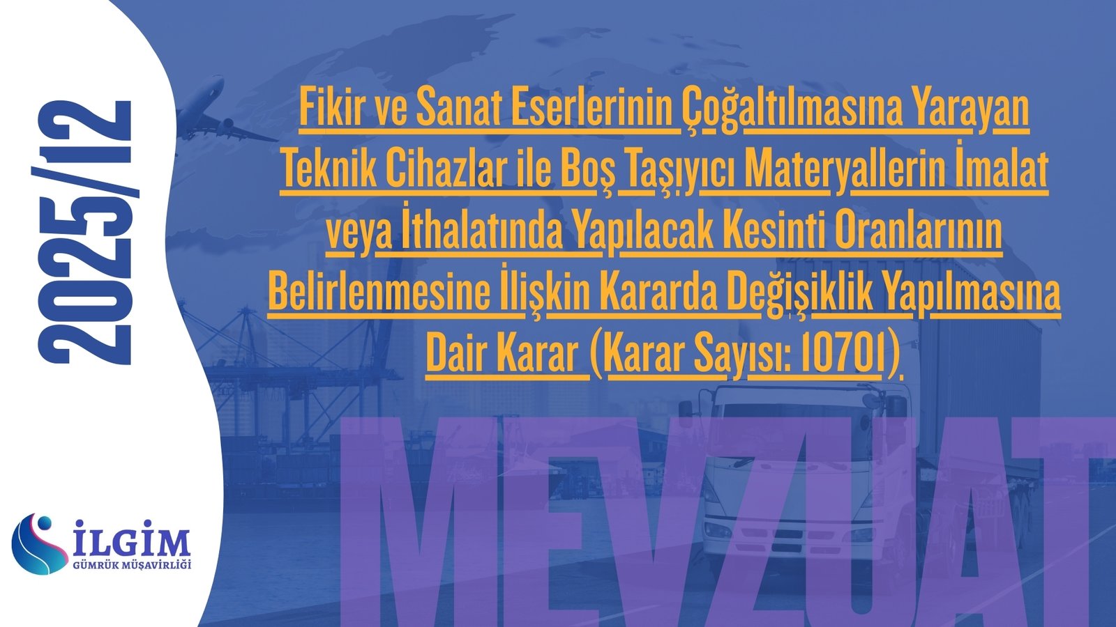 Fikir ve Sanat Eserlerinin Çoğaltılmasına Yarayan Teknik Cihazlar ile Boş Taşıyıcı Materyallerin İmalat veya İthalatında Yapılacak Kesinti Oranlarının Belirlenmesine İlişkin Kararda Değişiklik Yapılmasına Dair Karar (Karar Sayısı: 10701)