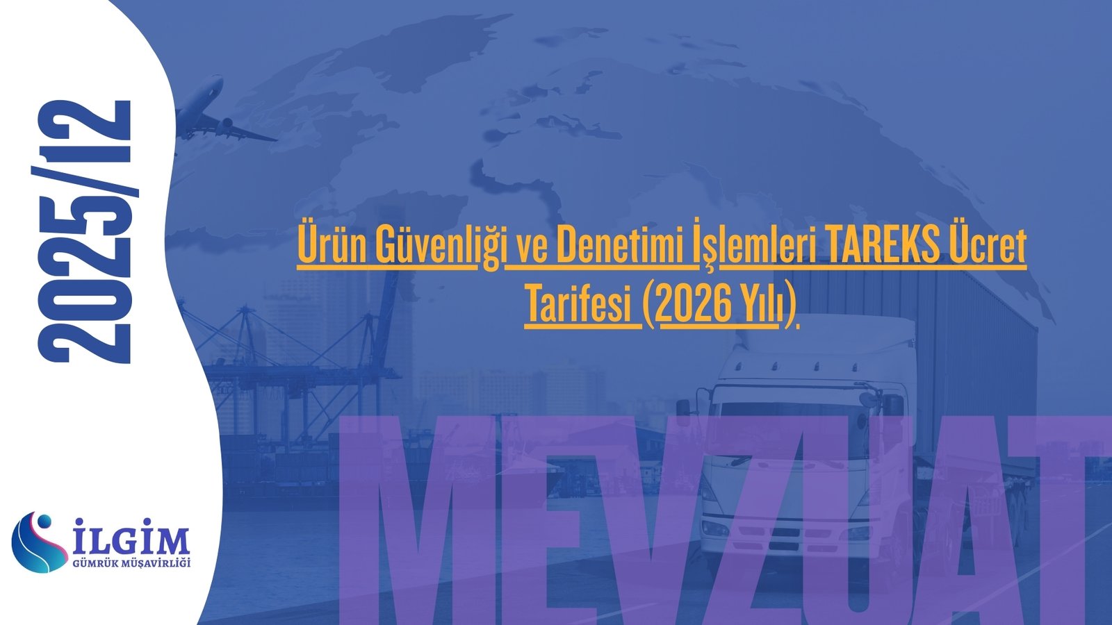 Ürün Güvenliği ve Denetimi Genel Müdürlüğünün 2026/1 Sayılı Genelgesi (Dış Ticarette Ürün Güvenliği ve Denetimi İşlemleri Ücret Tarifesinin Belirlenmesine İlişkin Genelge)