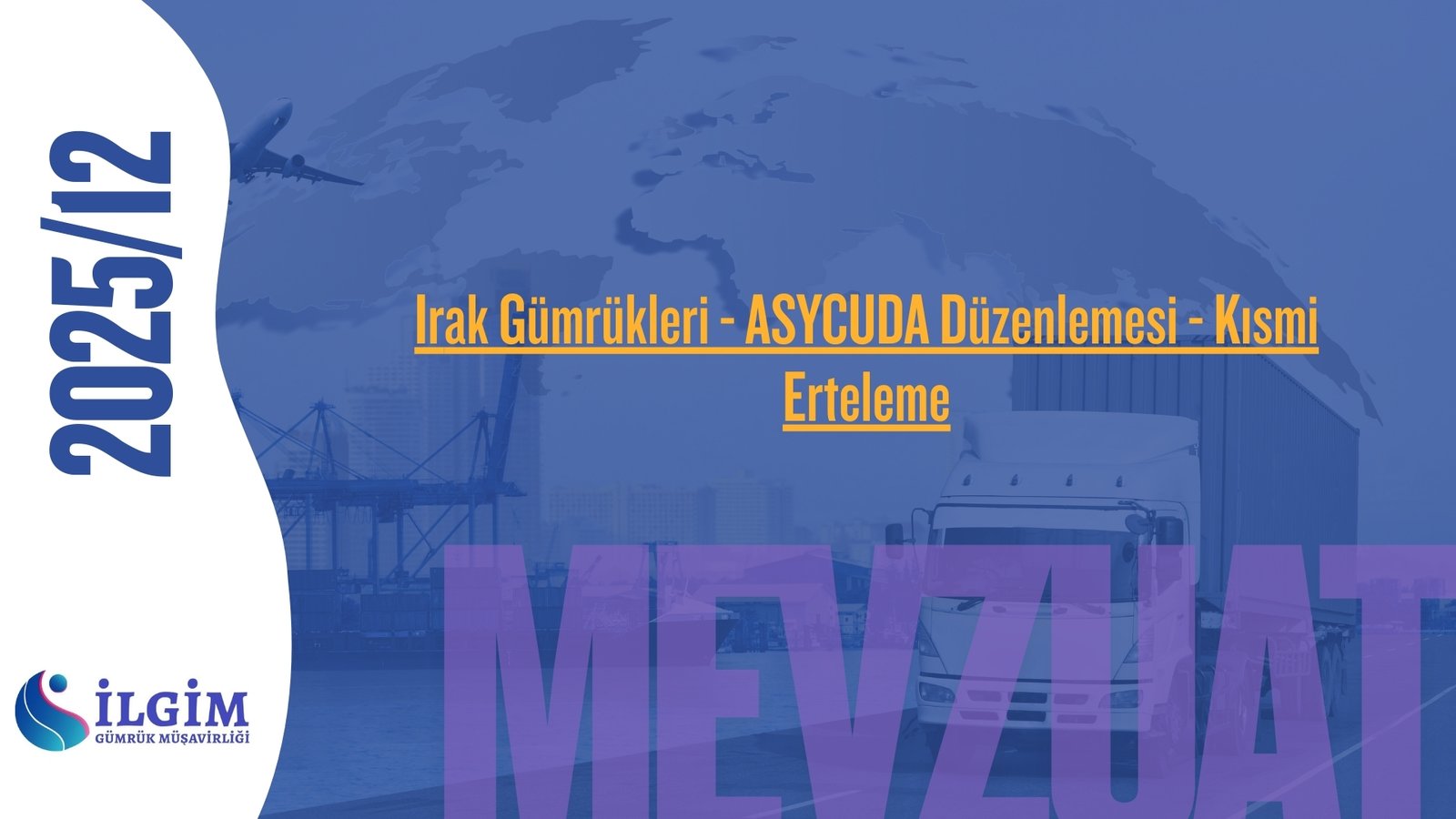 Irak Gümrükleri – ASYCUDA Düzenlemesi – Kısmi Erteleme