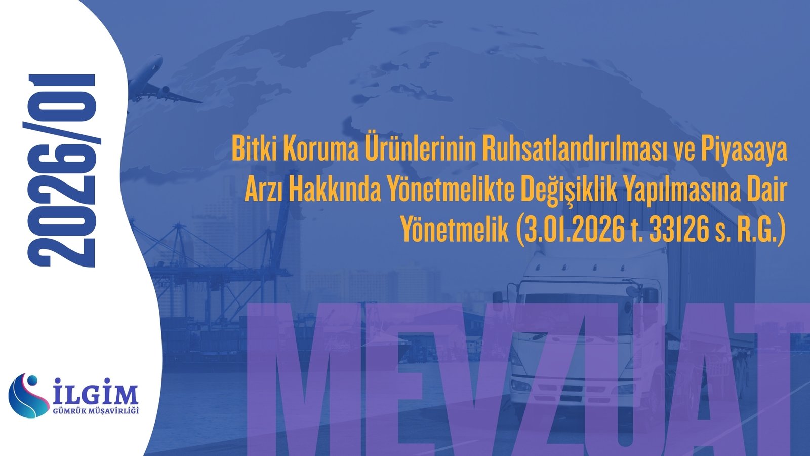 Bitki Koruma Ürünlerinin Ruhsatlandırılması ve Piyasaya Arzı Hakkında Yönetmelikte Değişiklik Yapılmasına Dair Yönetmelik (3.01.2026 t. 33126 s. R.G.)