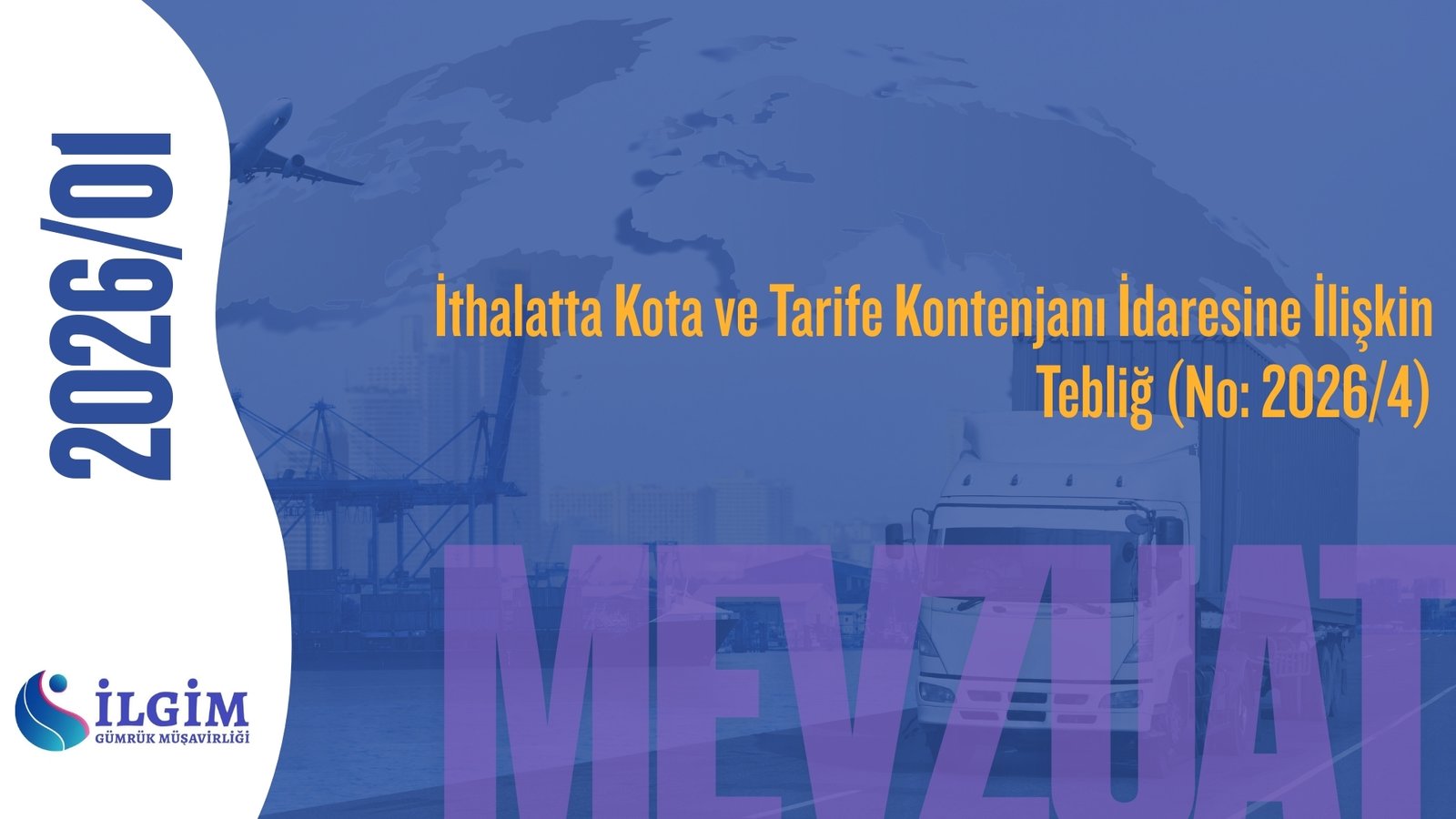 İthalatta Kota ve Tarife Kontenjanı İdaresine İlişkin Tebliğ (No: 2026/4)