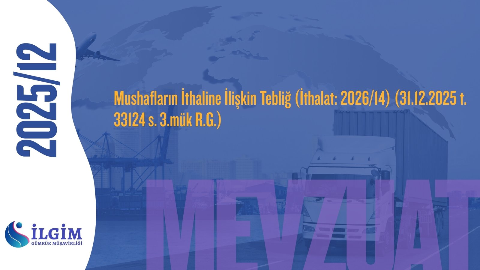 Mushafların İthaline İlişkin Tebliğ (İthalat: 2026/14) (31.12.2025 t. 33124 s. 3.mük R.G.)