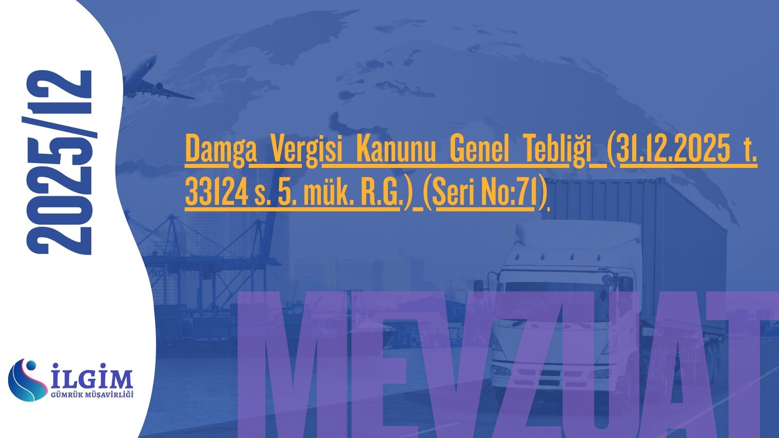 Damga Vergisi Kanunu Genel Tebliği (31.12.2025 t. 33124 s. 5. mük. R.G.) (Seri No:71)