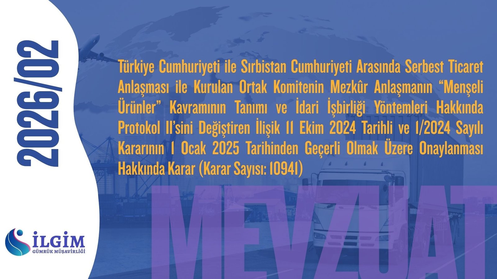 Türkiye Cumhuriyeti ile Sırbistan Cumhuriyeti Arasında Serbest Ticaret Anlaşması ile Kurulan Ortak Komitenin Mezkûr Anlaşmanın “Menşeli Ürünler” Kavramının Tanımı ve İdari İşbirliği Yöntemleri Hakkında Protokol II’sini Değiştiren İlişik 11 Ekim 2024 Tarihli ve 1/2024 Sayılı Kararının 1 Ocak 2025 Tarihinden Geçerli Olmak Üzere Onaylanması Hakkında Karar (Karar Sayısı: 10941)