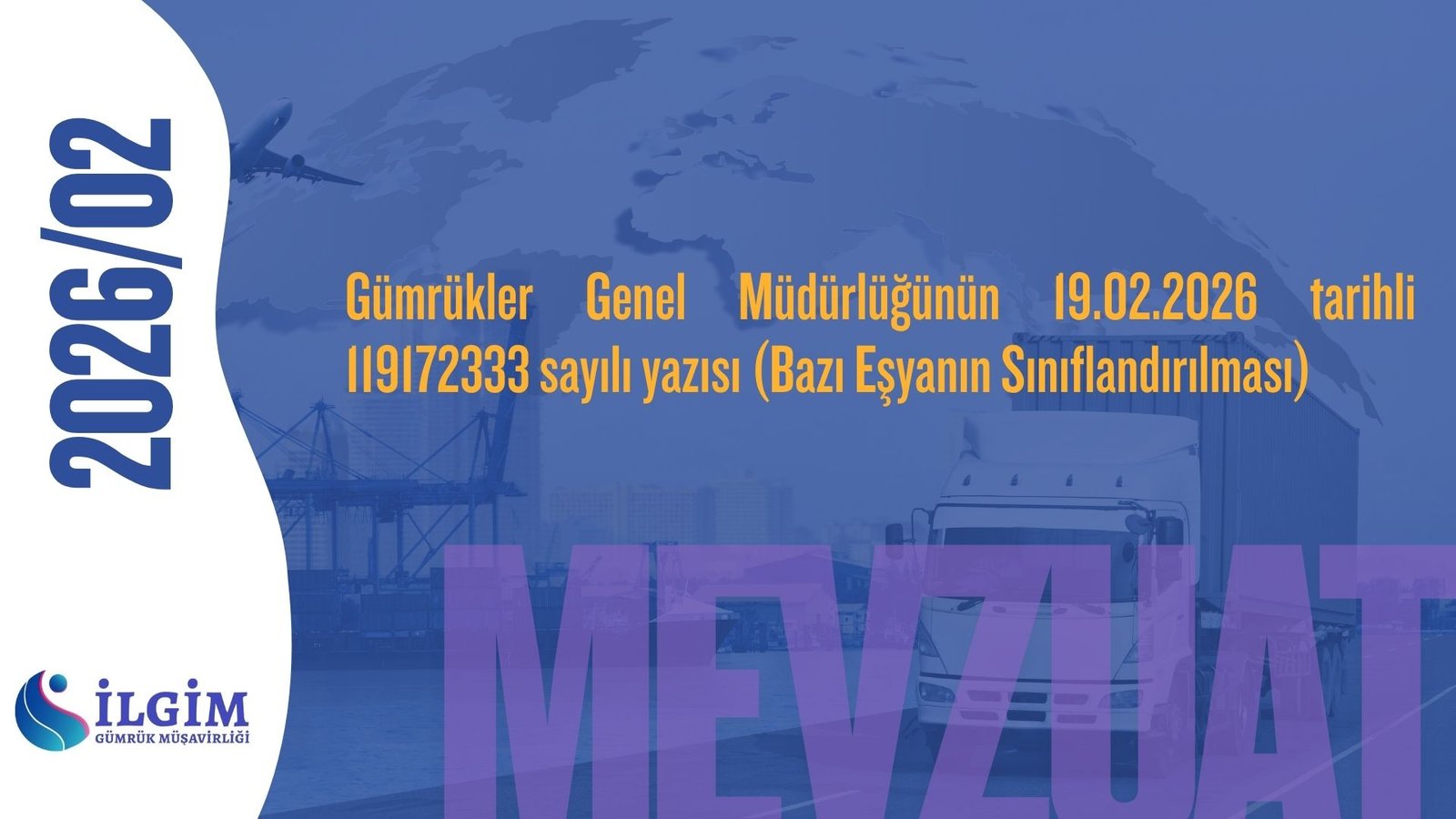 Gümrükler Genel Müdürlüğünün 19.02.2026 tarihli 119172333 sayılı yazısı (Bazı Eşyanın Sınıflandırılması)