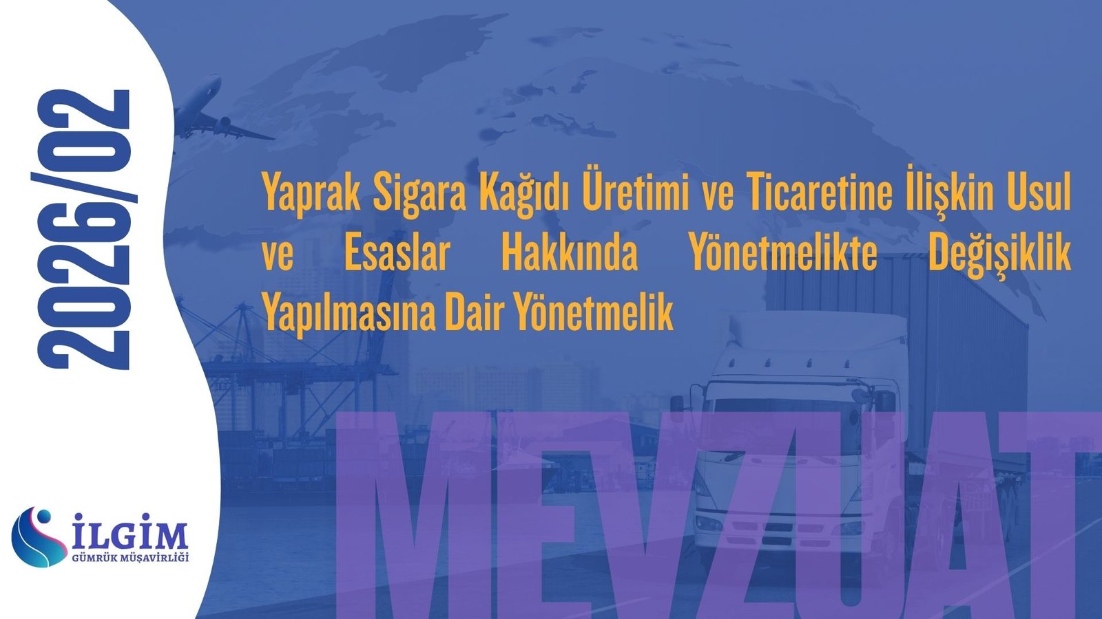 Yaprak Sigara Kağıdı Üretimi ve Ticaretine İlişkin Usul ve Esaslar Hakkında Yönetmelikte Değişiklik Yapılmasına Dair Yönetmelik
