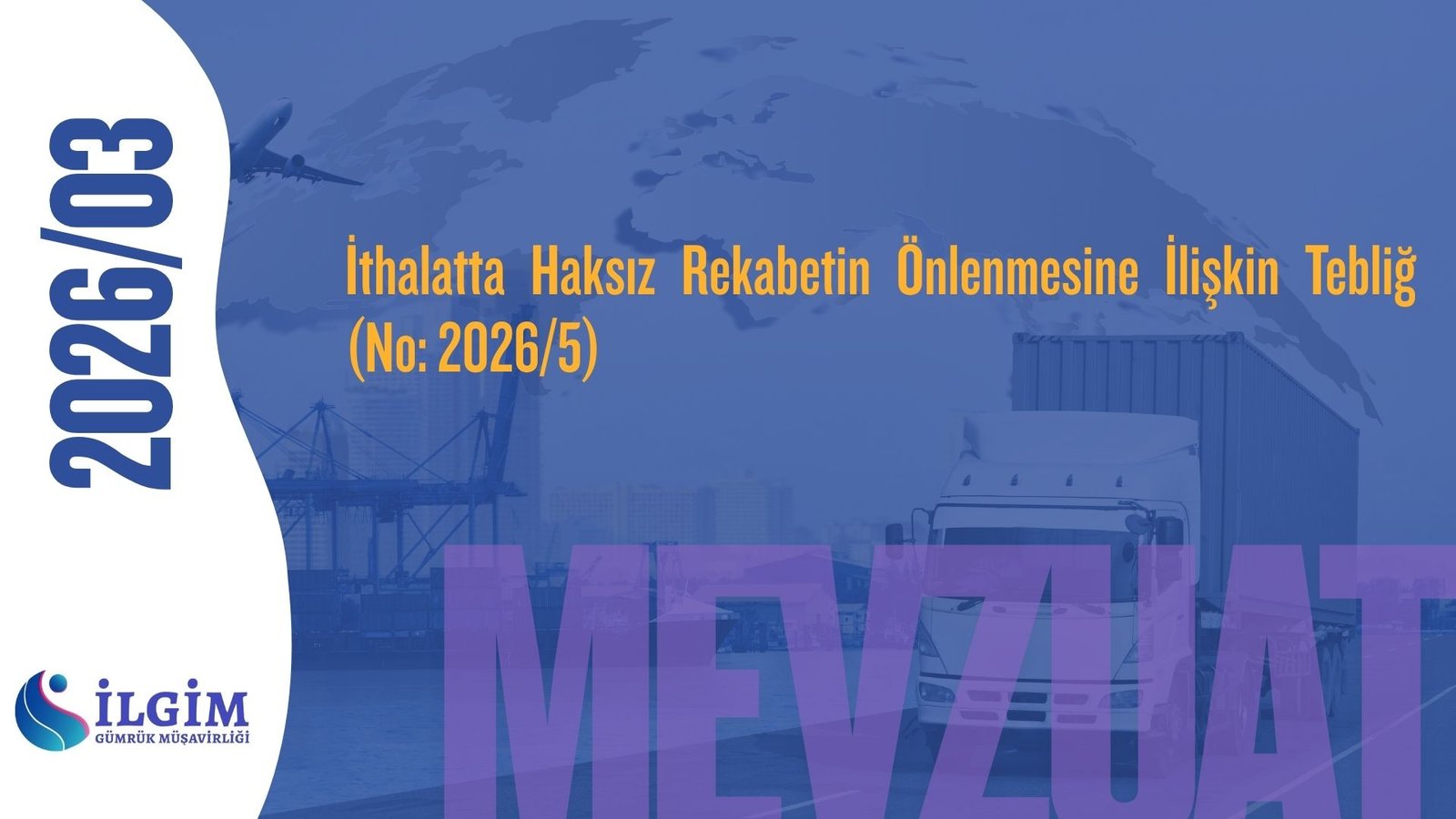 İthalatta Haksız Rekabetin Önlenmesine İlişkin Tebliğ (No: 2026/5)