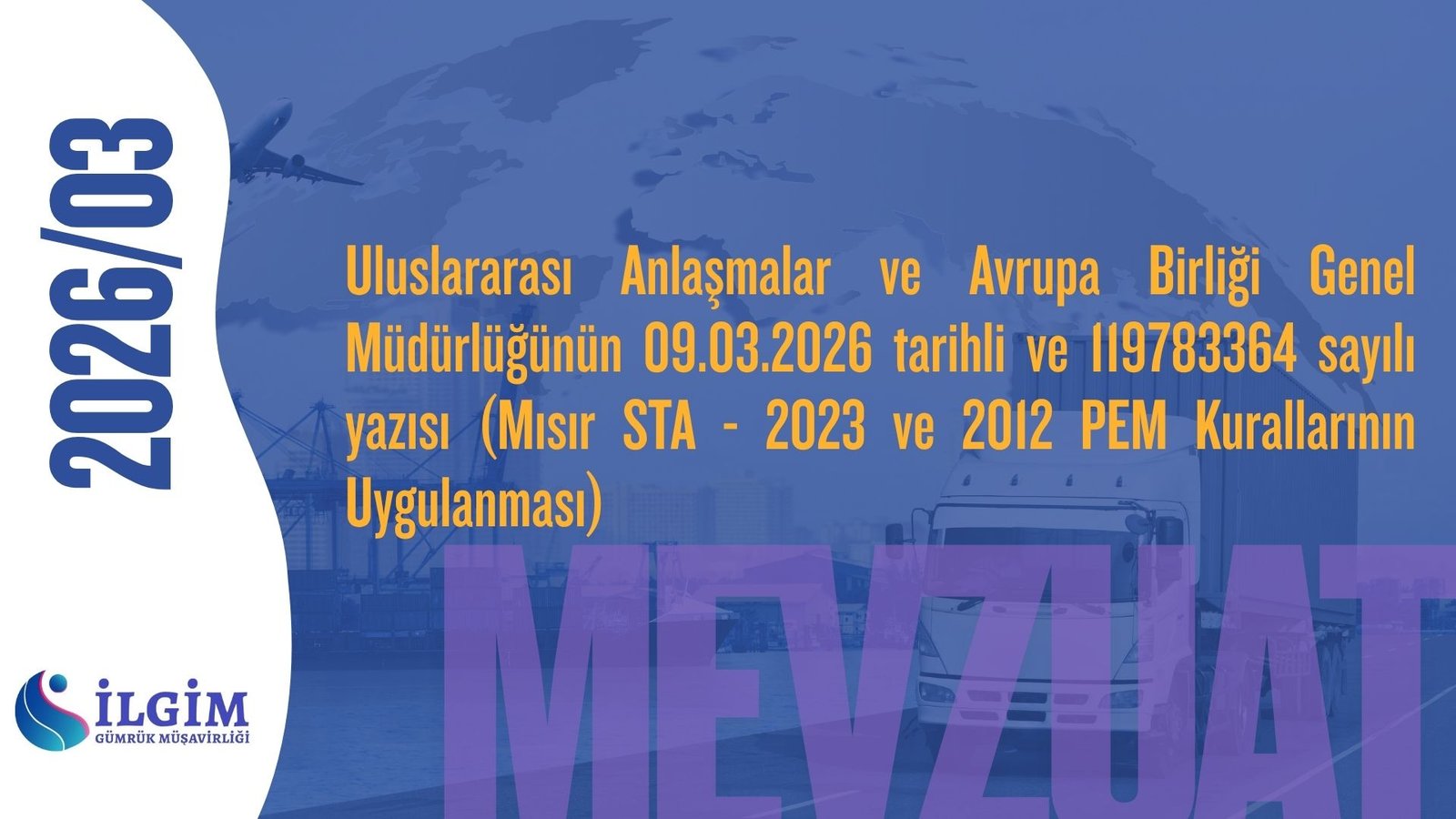 Uluslararası Anlaşmalar ve Avrupa Birliği Genel Müdürlüğünün 09.03.2026 tarihli ve 119783364 sayılı yazısı (Mısır STA – 2023 ve 2012 PEM Kurallarının Uygulanması)