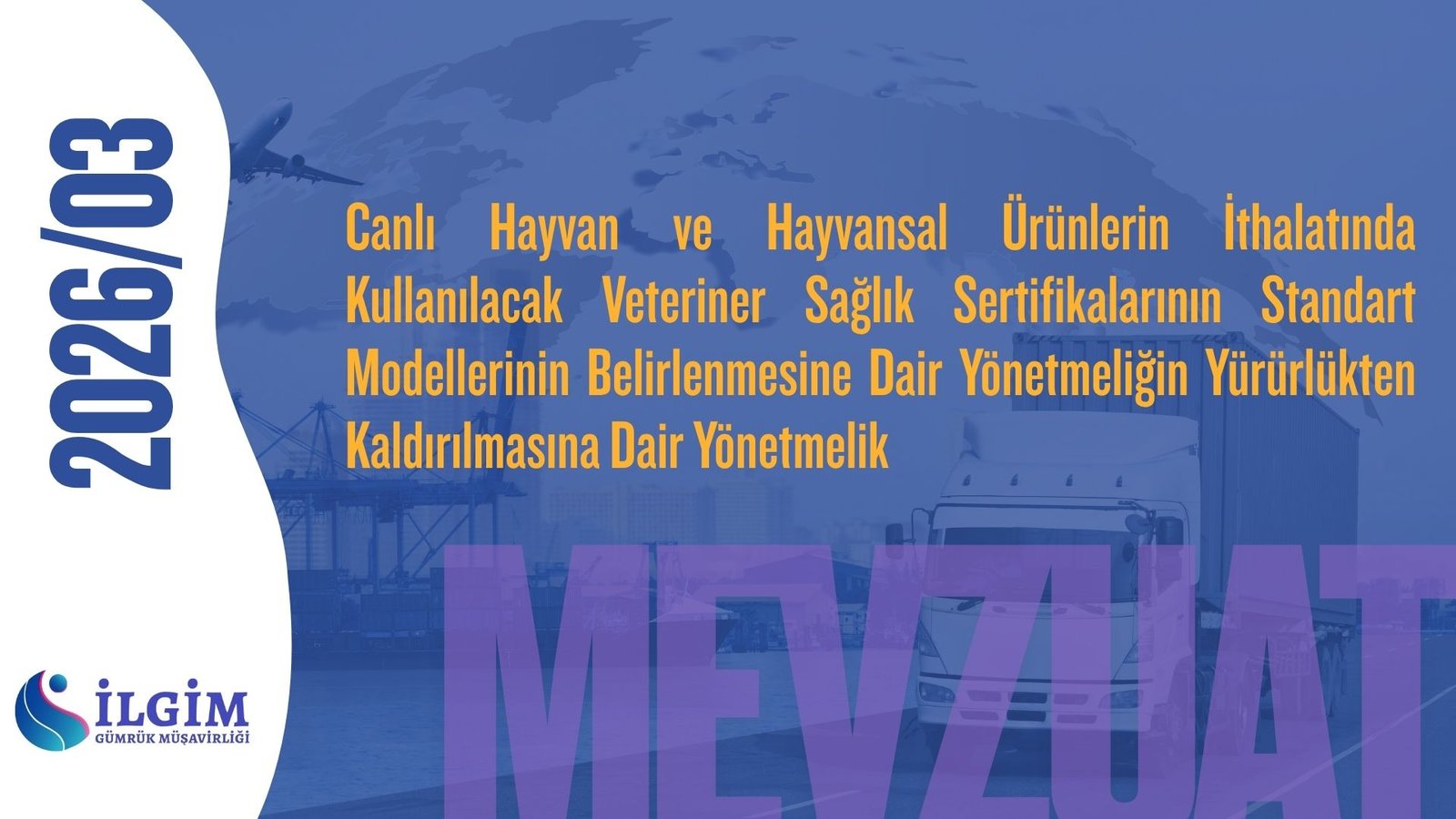 Canlı Hayvan ve Hayvansal Ürünlerin İthalatında Kullanılacak Veteriner Sağlık Sertifikalarının Standart Modellerinin Belirlenmesine Dair Yönetmeliğin Yürürlükten Kaldırılmasına Dair Yönetmelik