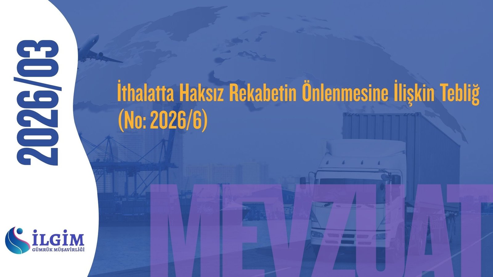 İthalatta Haksız Rekabetin Önlenmesine İlişkin Tebliğ (No: 2026/6)