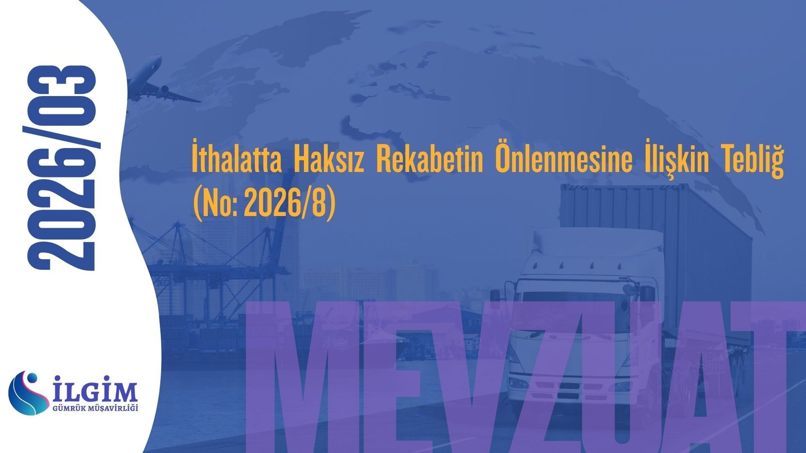 İthalatta Haksız Rekabetin Önlenmesine İlişkin Tebliğ (No: 2026/8)