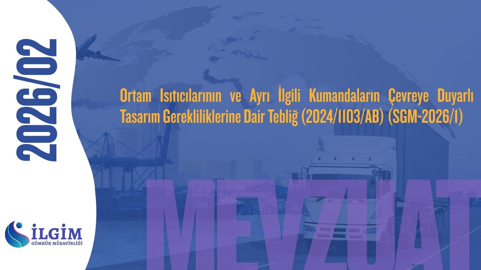 Ortam Isıtıcılarının ve Ayrı İlgili Kumandaların Çevreye Duyarlı Tasarım Gerekliliklerine Dair Tebliğ (2024/1103/AB) (SGM-2026/1)