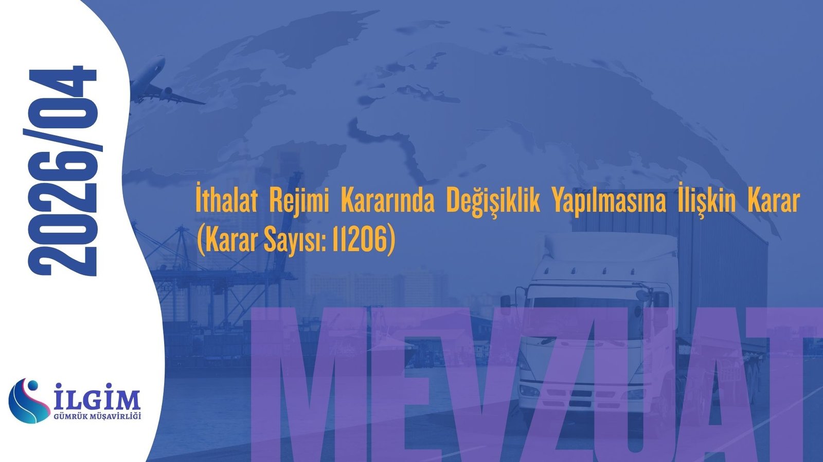 İthalat Rejimi Kararında Değişiklik Yapılmasına İlişkin Karar (Karar Sayısı: 11206)