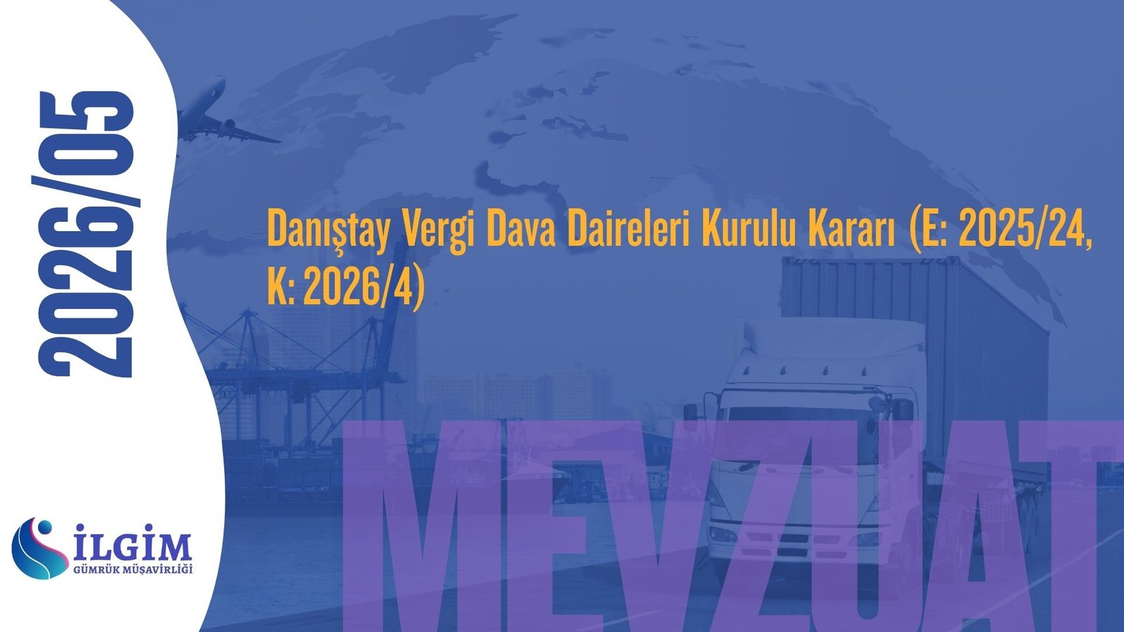 Danıştay Vergi Dava Daireleri Kurulu Kararı (E: 2025/24, K: 2026/4)