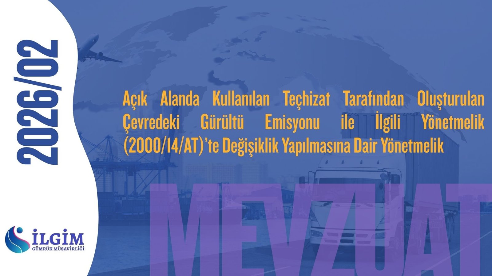Açık Alanda Kullanılan Teçhizat Tarafından Oluşturulan Çevredeki Gürültü Emisyonu ile İlgili Yönetmelik (2000/14/AT)’te Değişiklik Yapılmasına Dair Yönetmelik