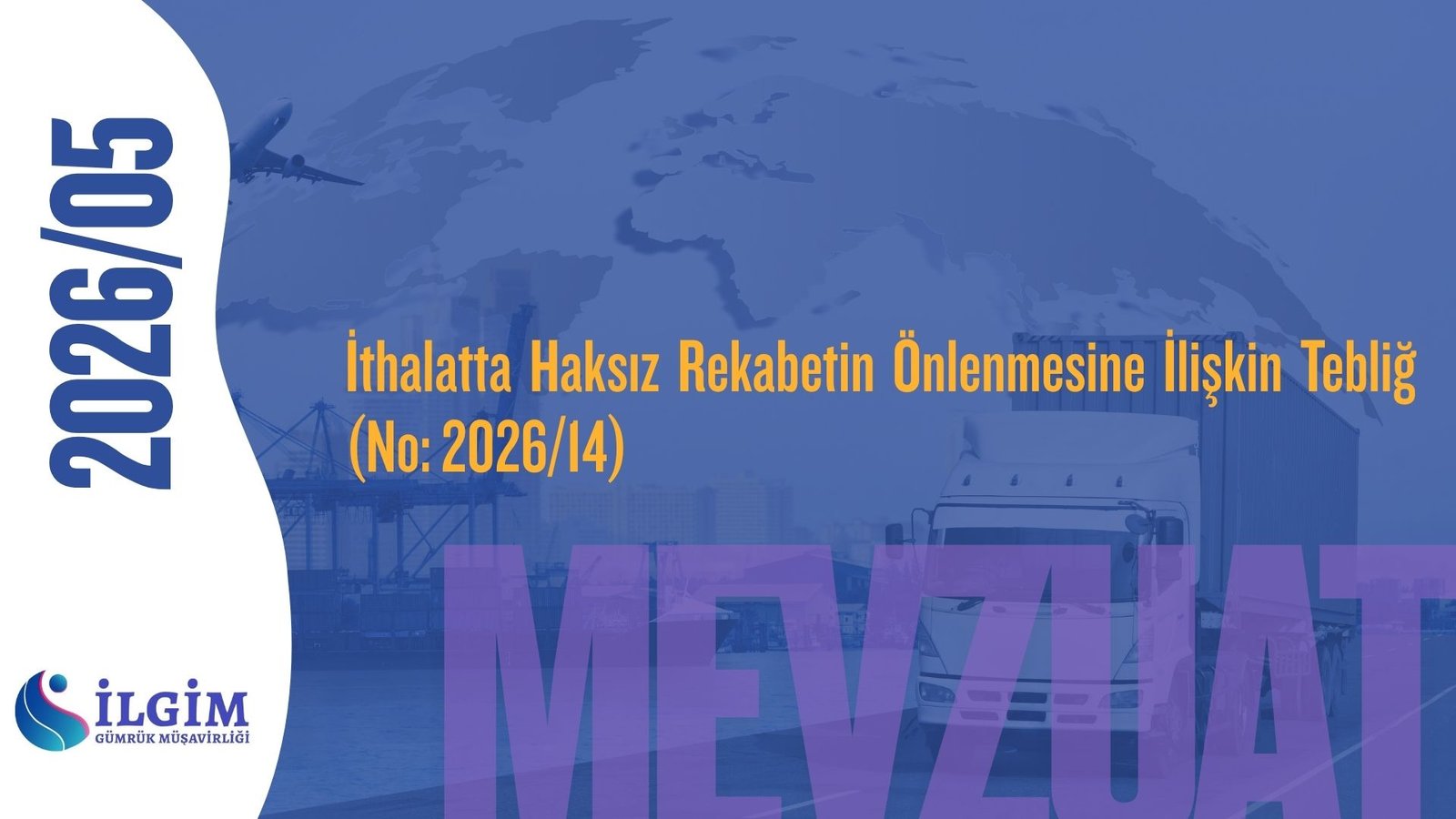İthalatta Haksız Rekabetin Önlenmesine İlişkin Tebliğ (No: 2026/14)