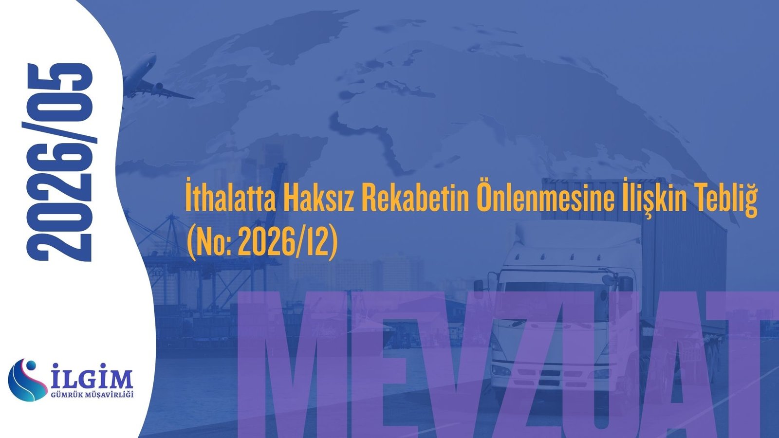 İthalatta Haksız Rekabetin Önlenmesine İlişkin Tebliğ (No: 2026/12)