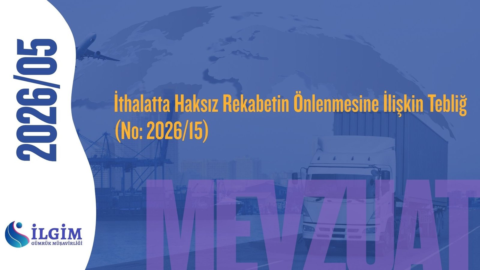 İthalatta Haksız Rekabetin Önlenmesine İlişkin Tebliğ (No: 2026/15)