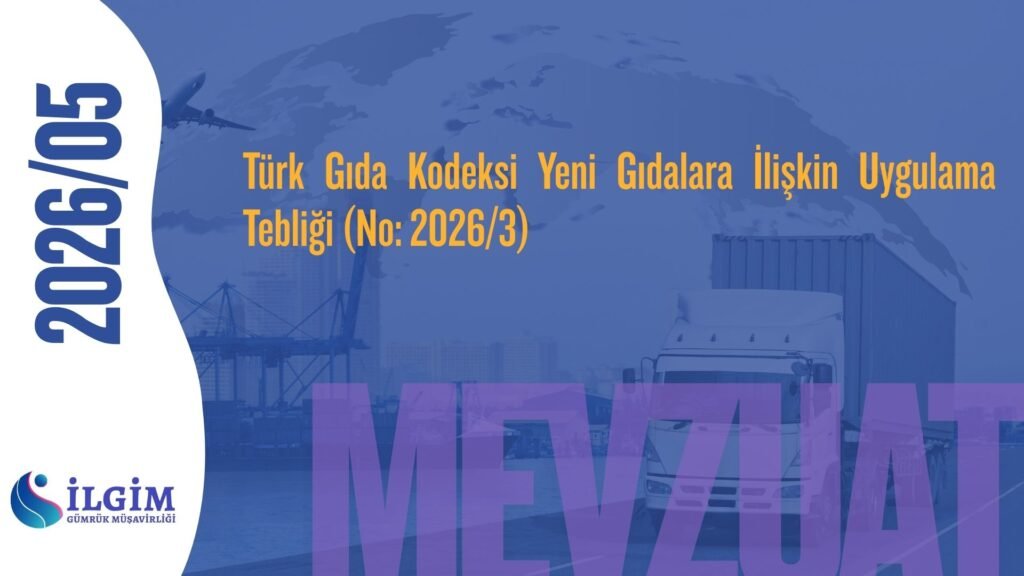 Türk Gıda Kodeksi Yeni Gıdalara İlişkin Uygulama Tebliği (No: 2026/3)