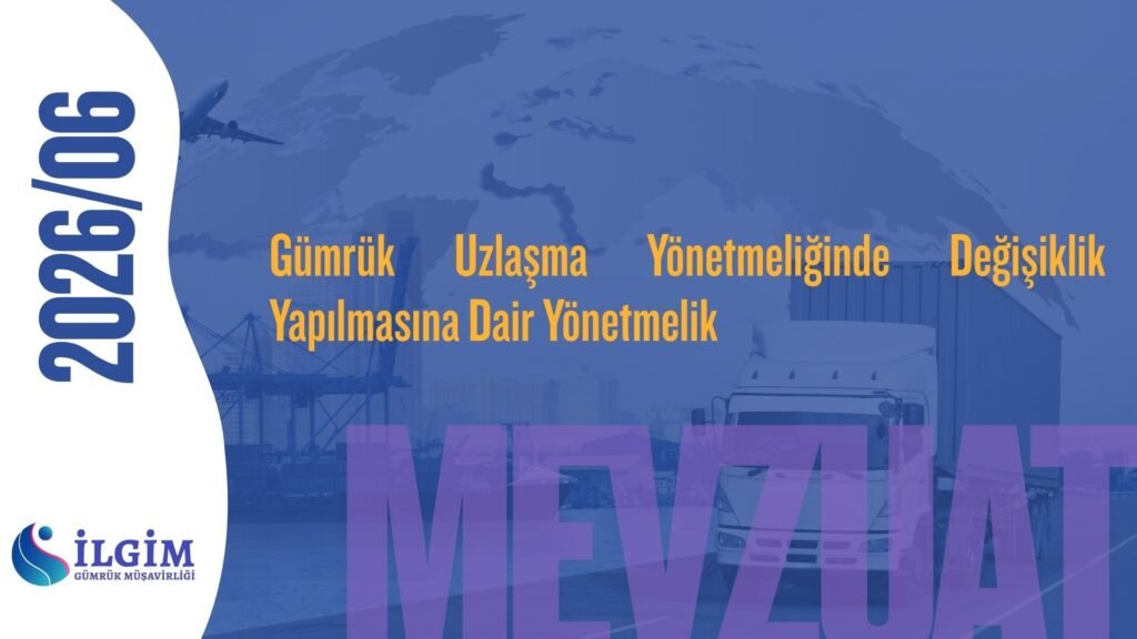 Gümrük Uzlaşma Yönetmeliğinde Değişiklik Yapılmasına Dair Yönetmelik