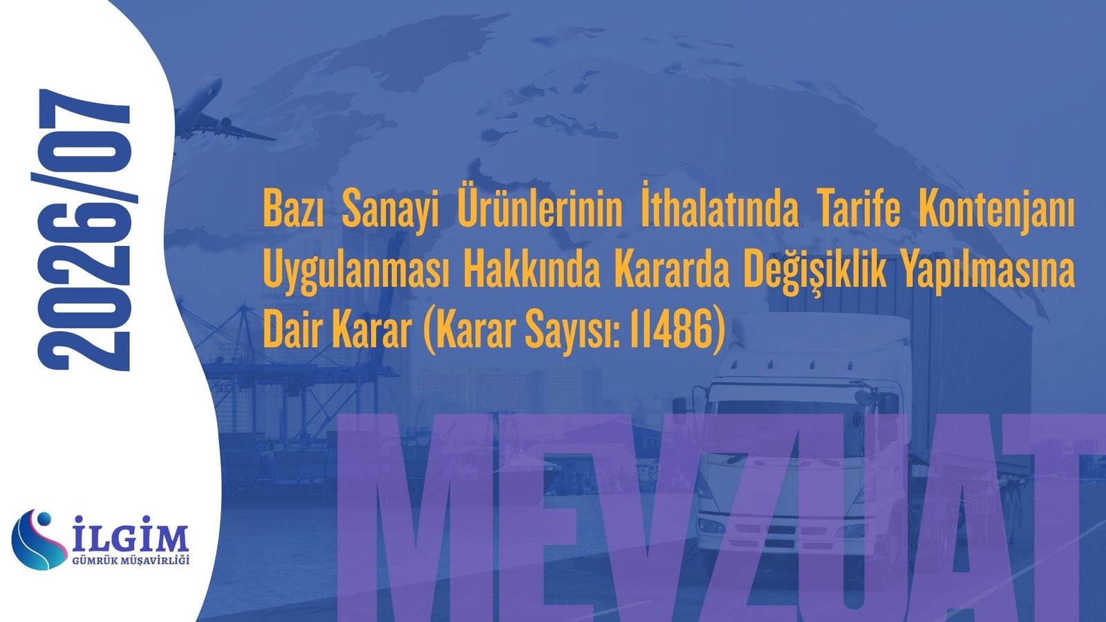 Bazı Sanayi Ürünlerinin İthalatında Tarife Kontenjanı Uygulanması Hakkında Kararda Değişiklik Yapılmasına Dair Karar (Karar Sayısı: 11486)