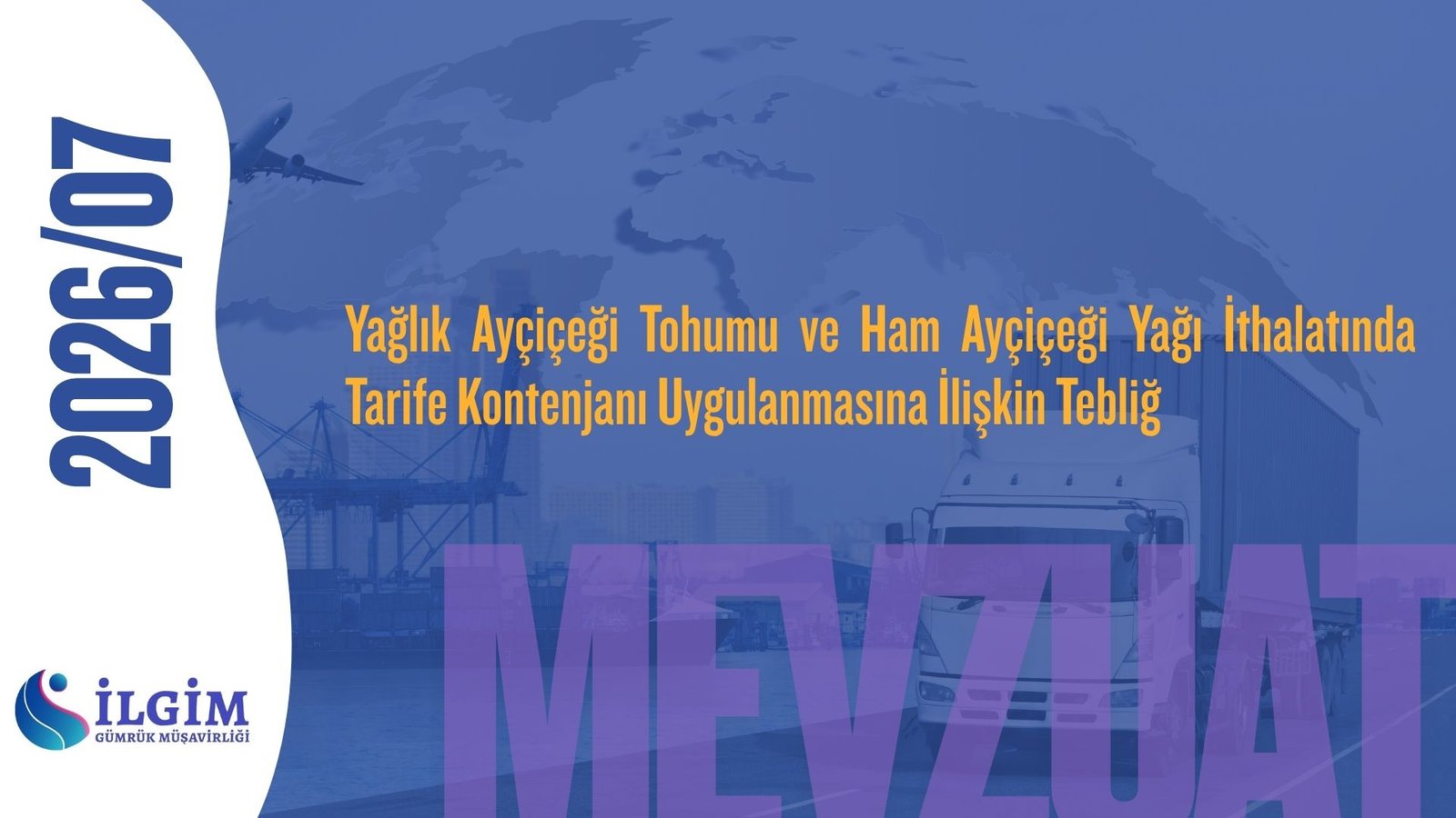 Yağlık Ayçiçeği Tohumu ve Ham Ayçiçeği Yağı İthalatında Tarife Kontenjanı Uygulanmasına İlişkin Tebliğ