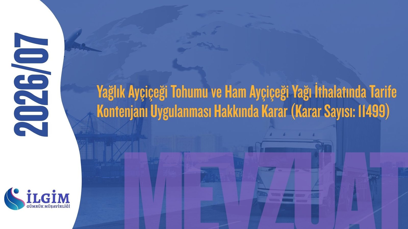 Yağlık Ayçiçeği Tohumu ve Ham Ayçiçeği Yağı İthalatında Tarife Kontenjanı Uygulanması Hakkında Karar (Karar Sayısı: 11499)