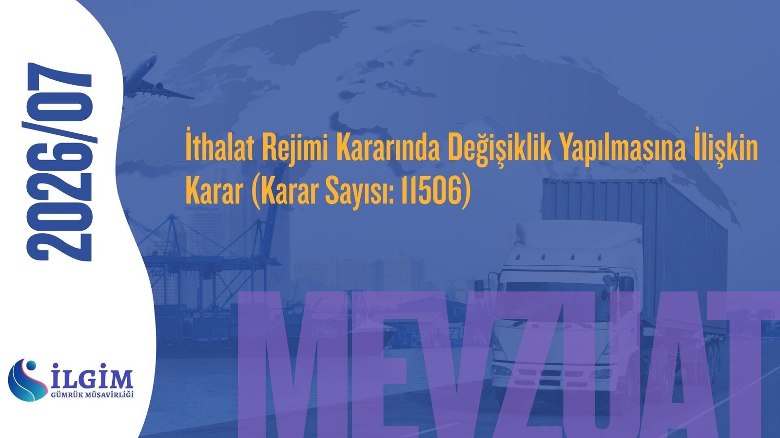 İthalat Rejimi Kararında Değişiklik Yapılmasına İlişkin Karar (Karar Sayısı: 11506)