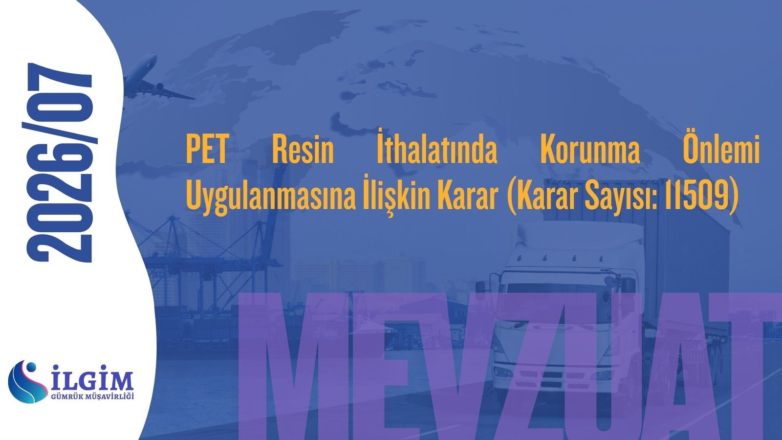 PET Resin İthalatında Korunma Önlemi Uygulanmasına İlişkin Karar (Karar Sayısı: 11509)